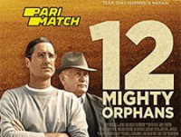 12 Mighty Orphans (ผู้เกรียงไกรแห่งไมตี้ไมต์ส)