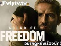 Sound of Freedom (2023) เสียงแห่งเสรีภาพ